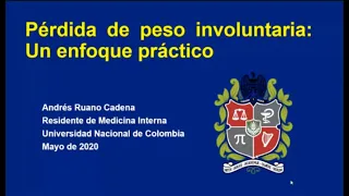 Pérdida de peso involuntaria, enfoque práctico. Dr Andrés Ruano.