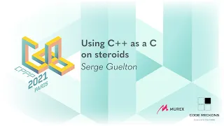 Using C++ as a C on steroids - Serge Guelton - CPPP 2021