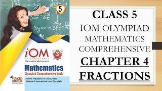 IOM Chapter 4 Fractions CLASS 5 MATHEMATICS SILVERZONE OLYMPIAD