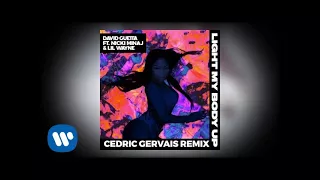 David Guetta - Light My Body Up (Cedric Gervais Remix) ft Nicki Minaj & Lil Wayne