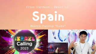 From VietNam - React to 🇪🇸 Blanca Paloma "Eaea" | Israel Calling 2023 LIVE - Eurovision 2023