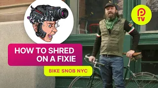 How to Shred New York City on a Fixed Gear, Politely - “Bike Snob” Eben Weiss and Terry Barentsen