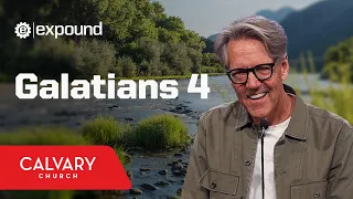 Galatians 4 - Skip Heitzig