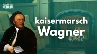 Kaisermarsch - Richard Wagner