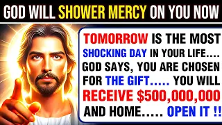 🛑 GOD WILL SHOWER MERCY ON YOU NOW । TOMORROW IS THE MOST SHOCKING DAY IN YOUR LIFE...। #jesus #god