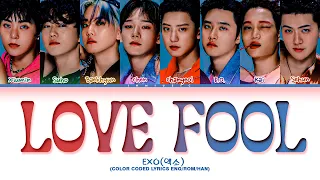 EXO (엑소) LOVE FOOL Lyrics (Color Coded Lyrics 가사)