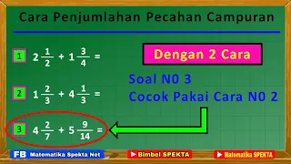 Cara Menjumlahkan Pecahan Campuran. Dengan 2 Cara