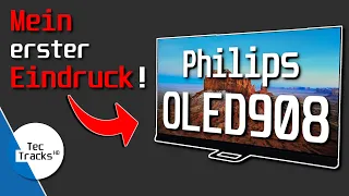 Philips OLED908 4K OLED-TV 2023: Erster Blick auf Verarbeitung, Anschlüsse und Bildqualität!