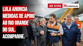 Lula anuncia medidas de apoio ao Rio Grande do Sul. Acompanhe.