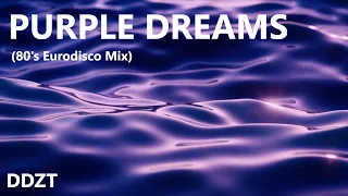 PURPLE DREAMS (80's Eurodisco Mix)