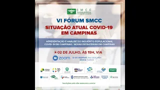 VI Fórum SMCC - Situação COVID-19: Inquérito populacional  e novas estratégias (02/07/2020)