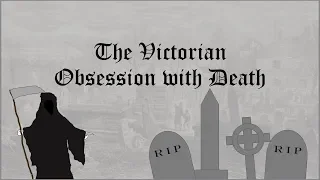 The Victorian Obsession with Death - The Unique Culture Around Death in 19th Century Britain