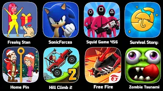 Free Fire,Hcr 2,Sonic Forces,Zombie Tsunami,Home Pin,Save The Girl,Freaky Stan,Roblox