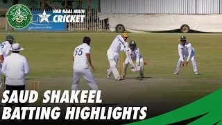 Saud Shakeel Batting Highlights | QeA Trophy 2020-21 | PCB | MC2T