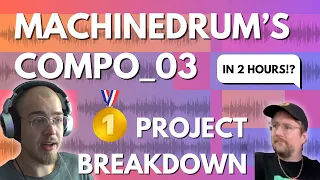 How I won FIRST PLACE in Machinedrum's COMPO_03