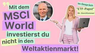 Mit dem MSCI World investierst du nicht in den Weltaktienmarkt | Gerd Kommer im Gespräch