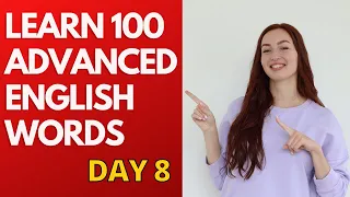 100 англійських слів рівня ADVANCED за місяць (День 8) | Learn 100 Advanced English Words Challenge