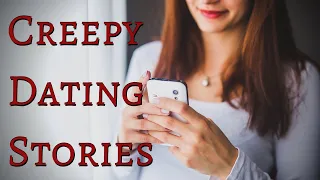 3 Creepy True Dating Horror Stories