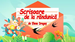 Poezia ”Scrisoare de la rândunică” de Elena Dragoș  |  Poezii pentru copii despre păsările călătoare