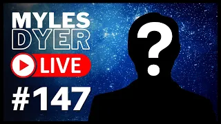 May 2024 Q&A | Myles Dyer LIVE #147