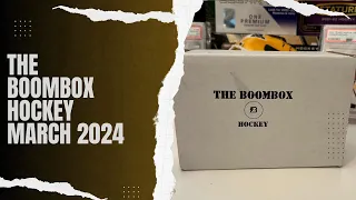 The Boombox Hockey March 2024