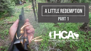 "A Little Redemption" Part 1 | Muzzleloader Bear Hunt | Giant North Idaho Bear