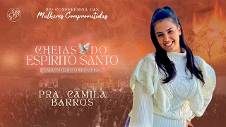 Pra. Camila Barros - 28ª Conferência de Mulheres Comprometidas 2023