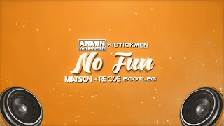 Armin van Buuren x The Stickmen Project - No Fun (Matson x Re Cue Bootleg)