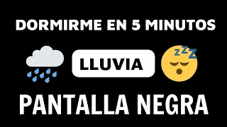 LLUVIA RELAJANTE PARA DORMIR - dormirme en 5 minutos Pantalla Negra - 24 horas Sin Anuncios