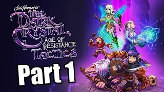 The Dark Crystal: Age of Resistance Tactics - Gameplay Walkthrough Part 1 - No Commentary [Switch]