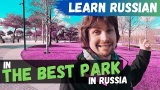 Learn Russian In the BEST City Park in Russia (Krasnodar Park, 2022)