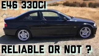 BMW E46 330ci Reliable Car Or Not ?