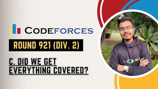 C. Did We Get Everything Covered?| Codeforces Round 921 | Explanation + Live Coding (Python3)