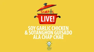 Simpol: Soy Garlic Chicken & Sotanghon Guisado Ala Chap Chae