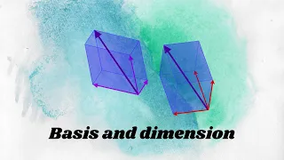 Linear algebra: Basis and dimension