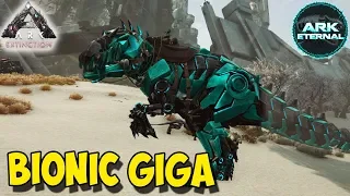АRK ☛ Extinction ☛ Eternal ☛ Bionic Giga ✌