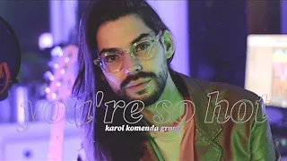 Karol Komenda Group - You're So Hot (Official Video)