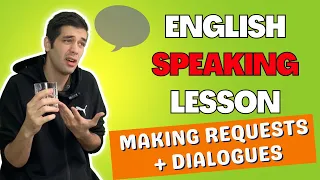 English Speaking Lesson (Making Requests In English!)