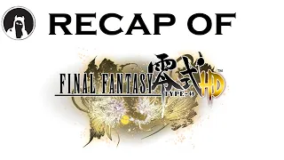 Recap of Final Fantasy: Type-0 (RECAPitation)