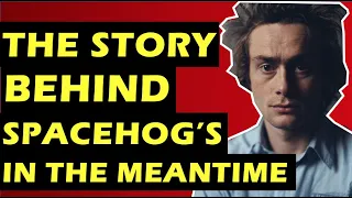 Spacehog  The Story Of "In The Meantime" From Resident Alien