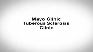 Tuberous Sclerosis – Mayo Clinic