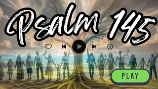 "Celebrating Elevation: A Hymn Inspired by Psalm 145"