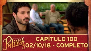 As Aventuras de Poliana | capítulo 100 - 02/10/18, completo