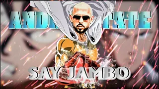 SAY JAMBO - [ ANDREW TATE X SAITAMA ] BADASS EDIT (4K)