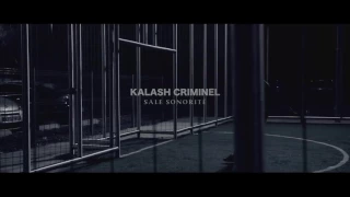 Kalash criminel - sale sonorité clip @officiel