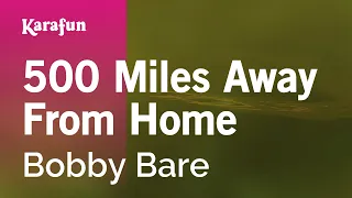 500 Miles Away from Home - Bobby Bare | Karaoke Version | KaraFun