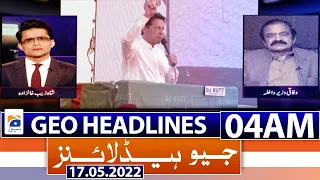 Geo News Headlines Today 04 AM  | 17th May 2022