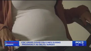 CDC urges pregnant women to get COVID-19 vaccine