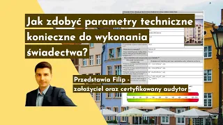 Jak zdobyć informacje niezbędne do wykonania świadectwa charakterystyki energetycznej?