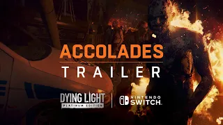 Dying Light on Nintendo Switch - Accolades Trailer